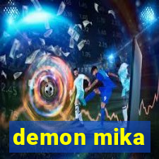 demon mika